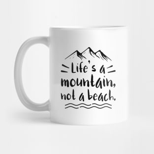 Life’s A Mountain Mug